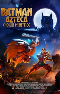 阿兹特克蝙蝠侠：帝国冲突 Batman Azteca: Choque De Imperios (2025)
